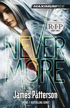 Nevermore: A Maximum Ride Novel