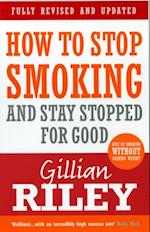 How To Stop Smoking And Stay Stopped For Good