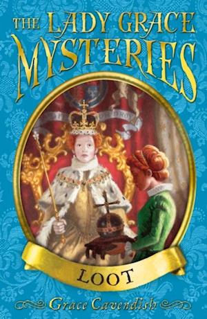 Lady Grace Mysteries: Loot