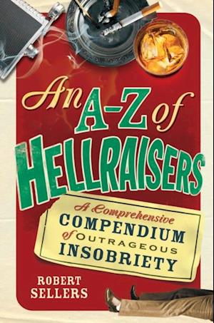 An A-Z of Hellraisers