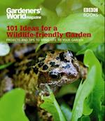 Gardeners'' World: 101 Ideas for a Wildlife-friendly Garden