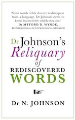 Dr Johnson''s Reliquary of Rediscovered Words