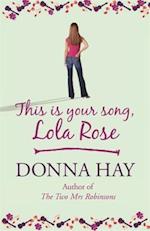 This is Your Song, Lola Rose