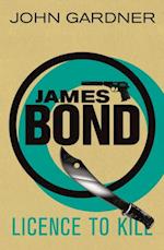Licence to Kill : A James Bond thriller