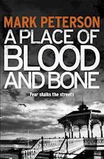 A Place of Blood and Bone