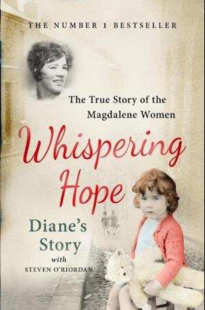 Whispering Hope - Diane's Story : The True Story of the Magdalene Women