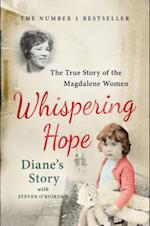 Whispering Hope - Diane's Story : The True Story of the Magdalene Women