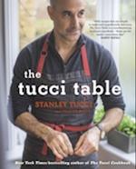 The Tucci Table : From the No.1 bestselling author of Taste