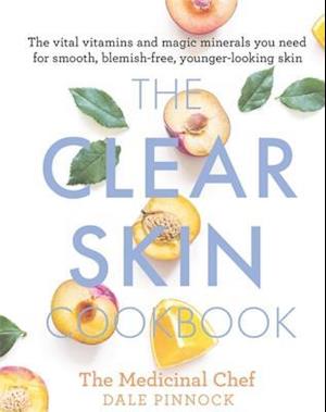 The Clear Skin Cookbook