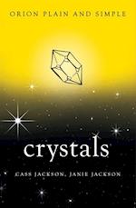 Crystals, Orion Plain and Simple