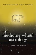 Medicine Wheel Astrology, Orion Plain and Simple