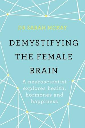 Demystifying The Female Brain