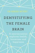 Demystifying The Female Brain