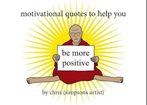 Motivational Quotes to Help You Be More Positive