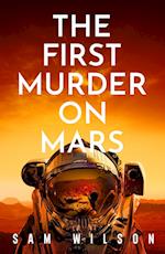 The First Murder On Mars