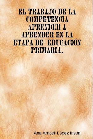 El trabajo de la competencia aprender a aprender en la etapa de Educación Primaria