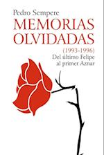 MEMORIAS OLVIDADAS (1993-1996) Del último Felipe al primer Aznar