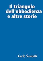 Il triangolo dell'obbedienza e altre storie 