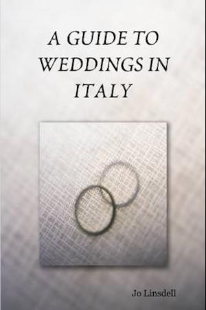 A GUIDE TO WEDDINGS IN ITALY