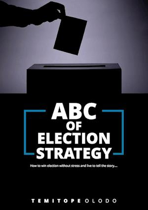 ABC OF ELECTION STRATEGY