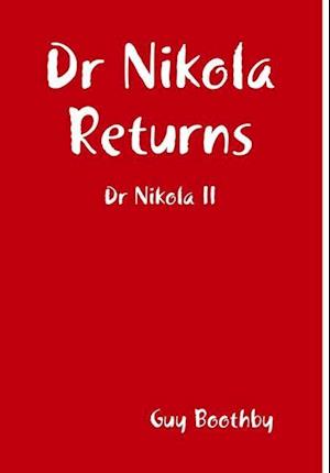 Dr Nikola Returns