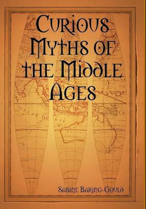 Curious Myths of the Middle Ages