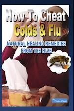 How To Cheat Colds And Flu 