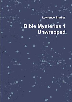 Bible Mysteries 1 Unwrapped