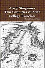 Army Wargames Two Centuries of Staff College Exercises 