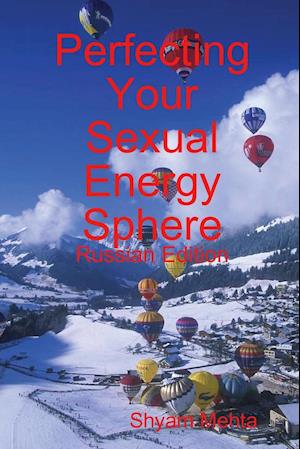 Perfecting Your Sexual Energy Sphere