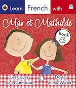 Ladybird Learn French with Max et Mathilde: Les Jours de la Semaine:    Days of the Week