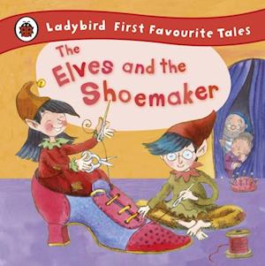 Elves and the Shoemaker: Ladybird First Favourite Tales