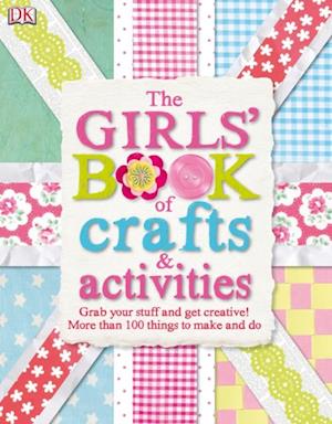 Girls' Book of Crafts & Activities