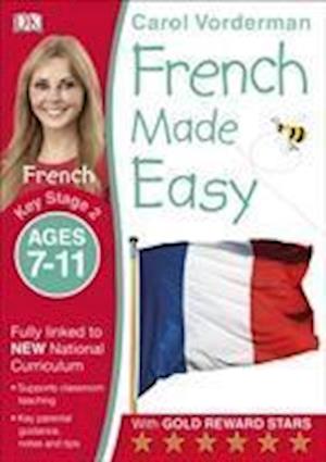 French Made Easy, Ages 7-11 (Key Stage 2)