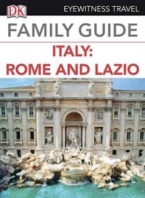 Eyewitness Travel Family Guide Italy: Rome & Lazio
