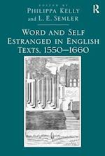 Word and Self Estranged in English Texts, 1550–1660