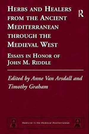 Herbs and Healers from the Ancient Mediterranean through the Medieval West
