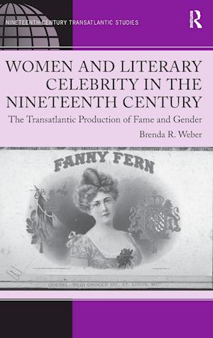 Women and Literary Celebrity in the Nineteenth Century