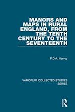 Manors and Maps in Rural England, from the Tenth Century to the Seventeenth