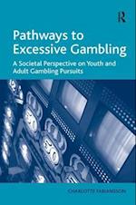 Pathways to Excessive Gambling
