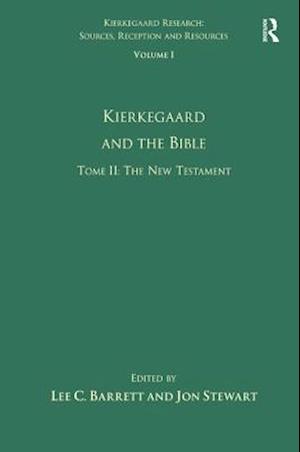 Volume 1, Tome II: Kierkegaard and the Bible - The New Testament