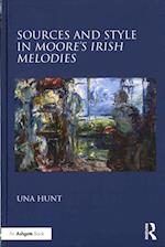 Sources and Style in Moore’s Irish Melodies
