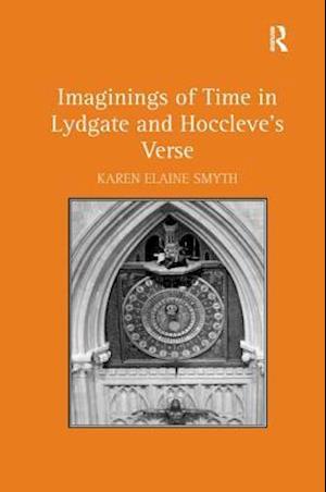 Imaginings of Time in Lydgate and Hoccleve's Verse