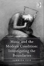 Music and the Modern Condition: Investigating the Boundaries