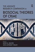 The Ashgate Research Companion to Biosocial Theories of Crime