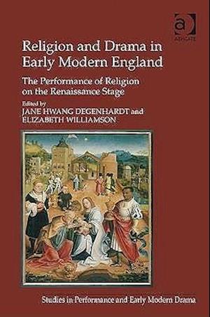 Religion and Drama in Early Modern England