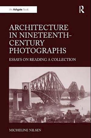 Architecture in Nineteenth-Century Photographs