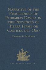 Narrative of the Proceedings of Pedrarias Davila in the Provinces of Tierra Firme or Castilla del Oro