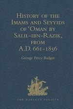 History of the Imams and Seyyids of 'Oman by Salil-ibn-Razik, from A.D. 661-1856