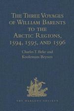 The Three Voyages of William Barents to the Arctic Regions, 1594, 1595, and 1596, by Gerrit de Veer